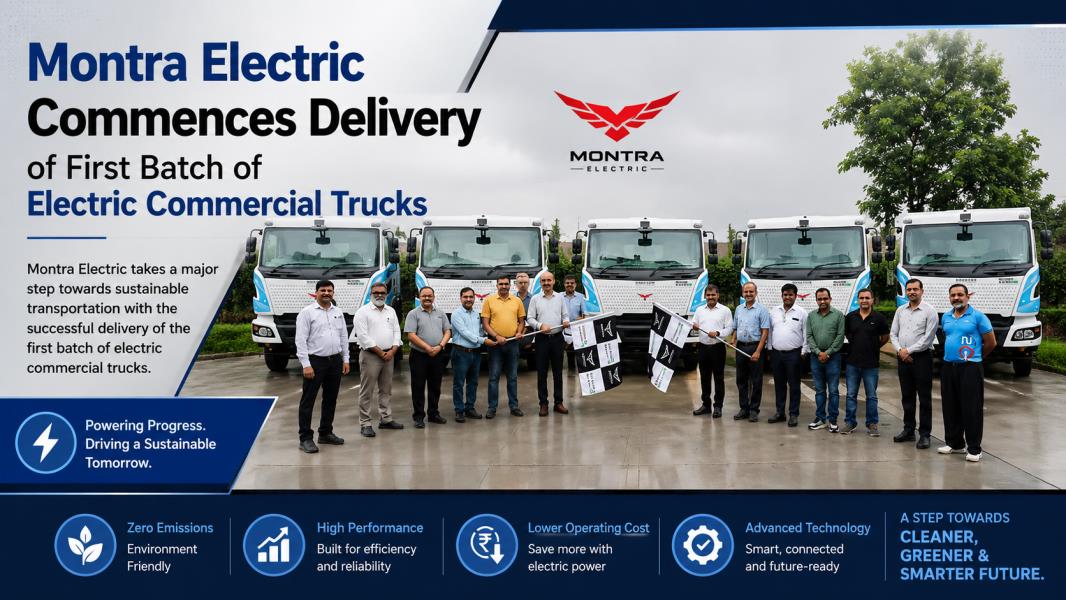 Montra Electric Commences Delivery of First Batch of Electric Commercial Trucks